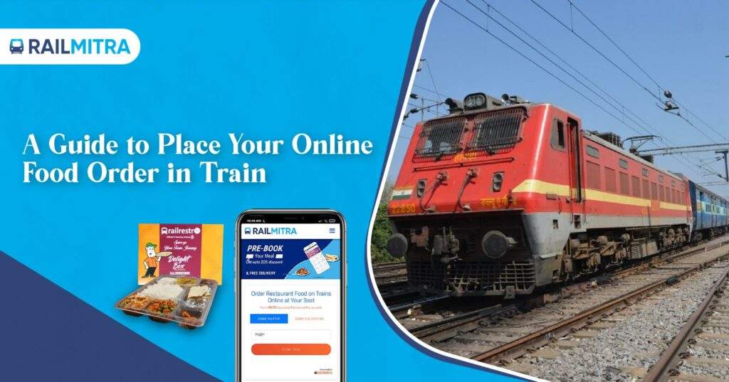 A Guide to Place Your Online Food Order in Train