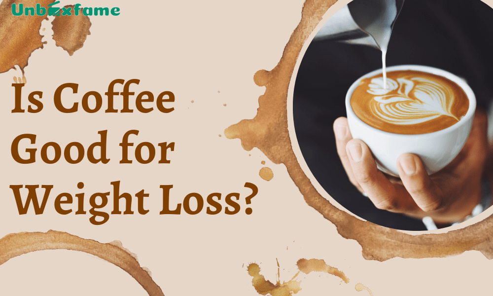 Coffee Good for Weight Loss
