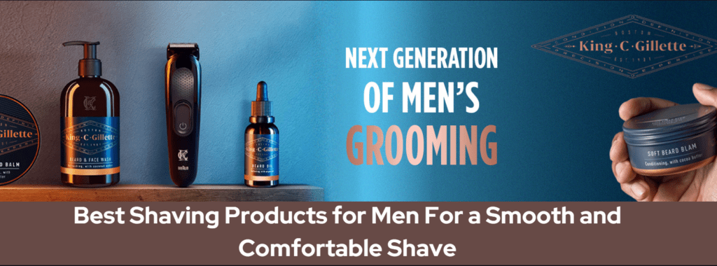 Best Shaving Products