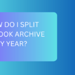 How do I split Outlook archive by year