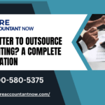 Is it Better to Outsource Accounting? A Complete Explaination
