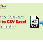 How to Convert VCF File to Excel Format CSV?