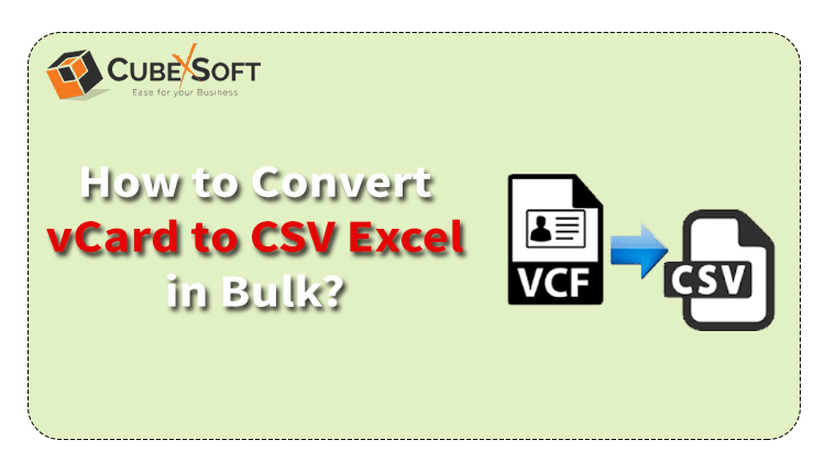 How to Convert VCF File to Excel Format CSV?